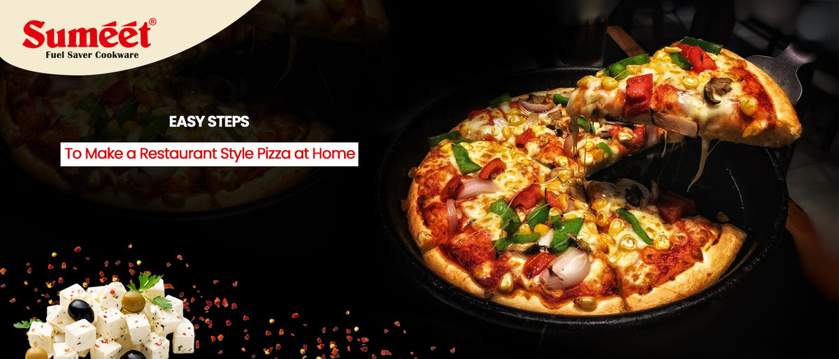 Easy Steps to Make Restaurant Quality Pizza Sumeet Cookware