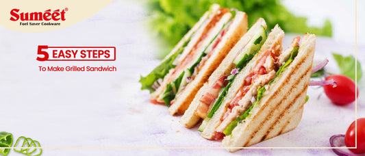 5 Easy Steps to Make Grilled Sandwich