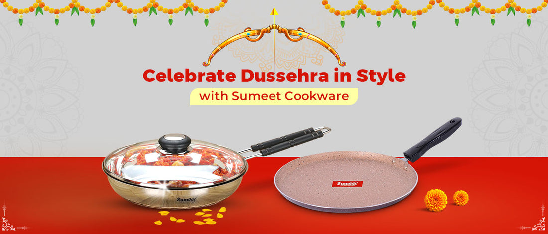 Celebrate Dussehra in Style with Sumeet Cookware