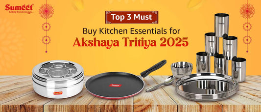 Top 3 Must-Buy Kitchen Essentials for Akshaya Tritiya 2025