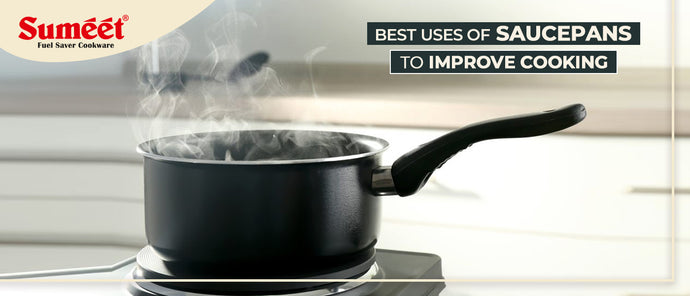 Best Uses of Saucepans to Improve Cooking