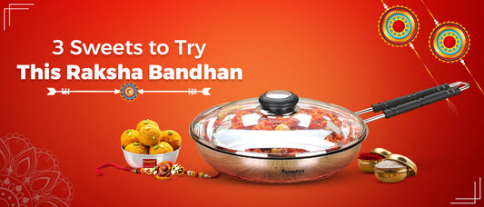 3 Sweets to Try This Raksha Bandhan