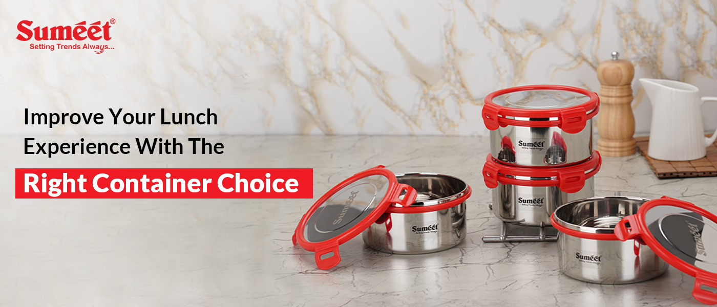 Improve your Lunch Experience with the Right Container Choice – Sumeet ...