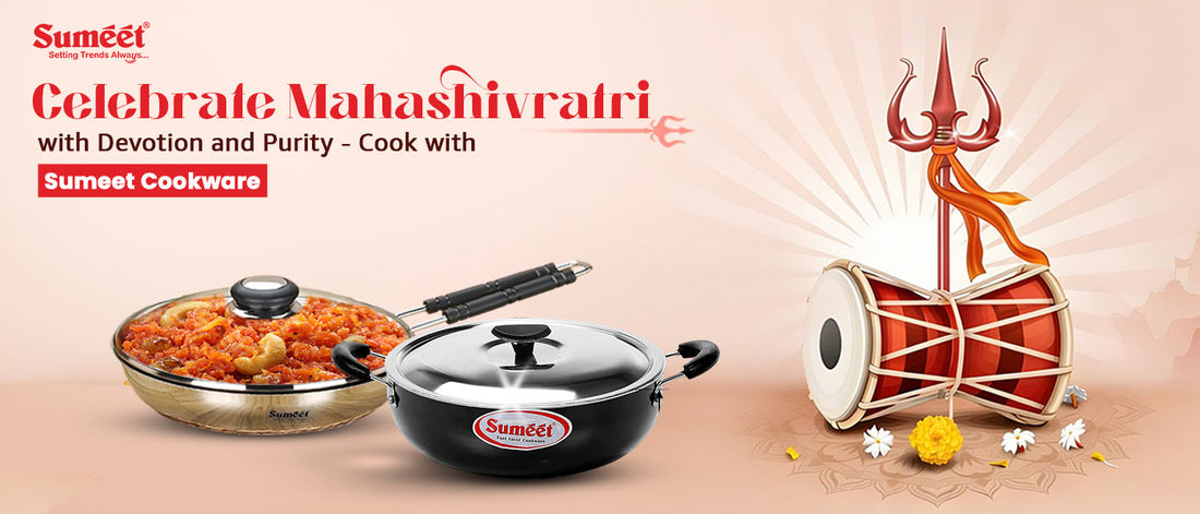 Celebrate Mahashivratri with Devotion and Purity - Cook with Sumeet Cookware