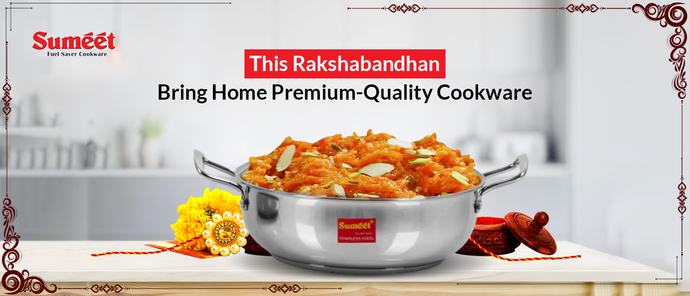This Rakshabandhan Bring Home Premium-Quality Cookware