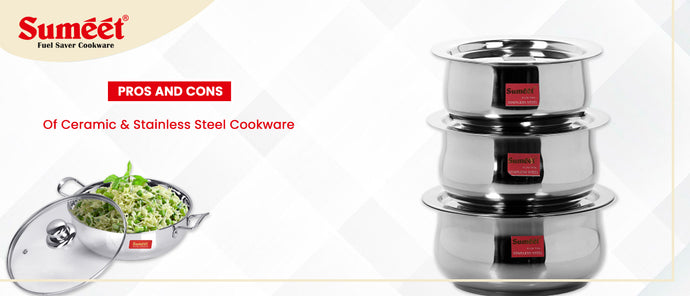 Pros and Cons of Ceramic & Stainless Steel Cookware