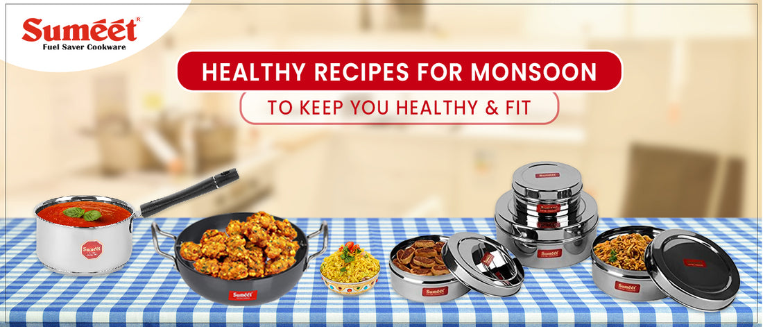 Healthy Recipes For Monsoon To Keep You Healthy & Fit