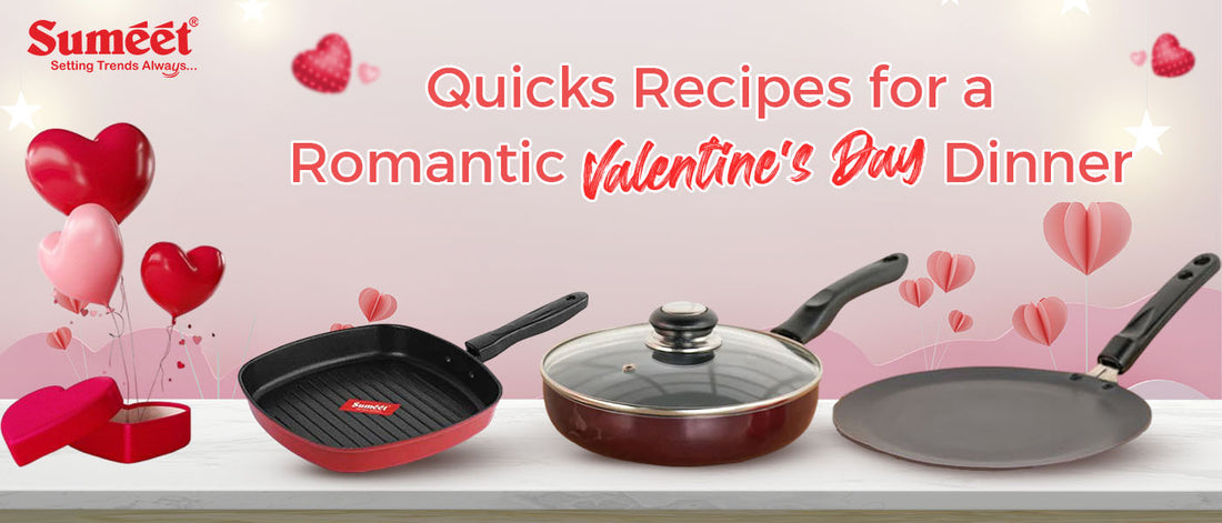 Quicks Recipes for a Romantic Valentine's Day Dinner