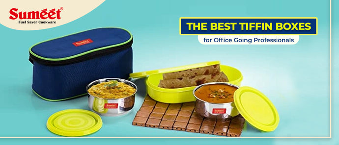 The Best Tiffin Boxes for Office Going Professionals